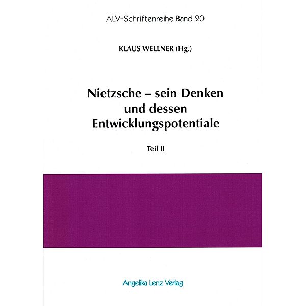 Wellner, K: Nietzsche - sein Denken und dessen Entwicklungsp, Klaus Wellner, Endre Kiss, Cristiana Senigaglia, Tilo Klaiber