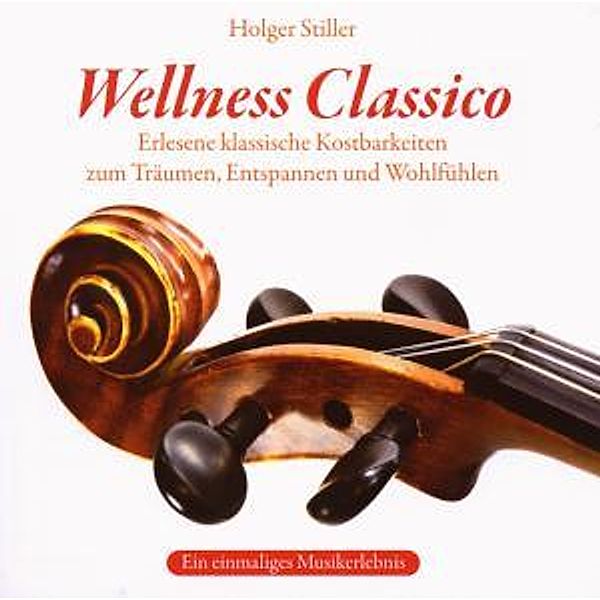 Wellness Classico, CD, Holger Stiller