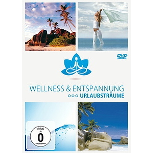 Wellness & Entspannung - Urlaubsträume, Wellness & Entspannung