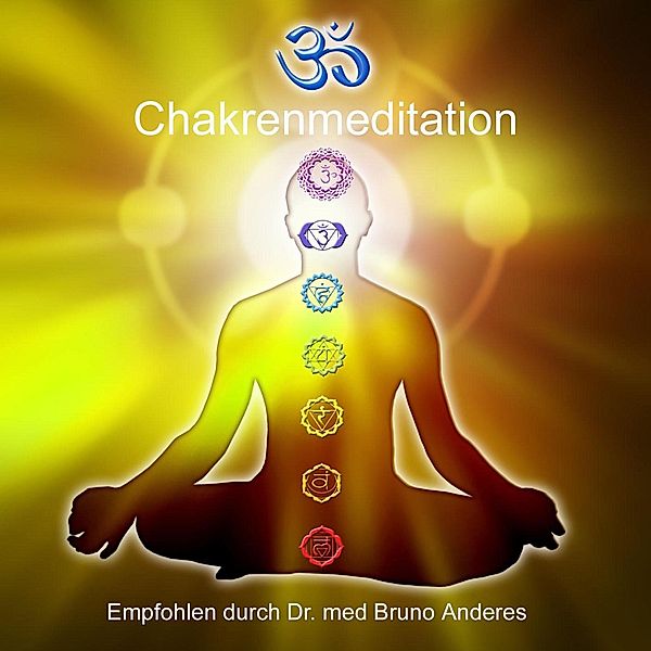 Wellness für die Seele - Chakrenmeditation, Anonymous