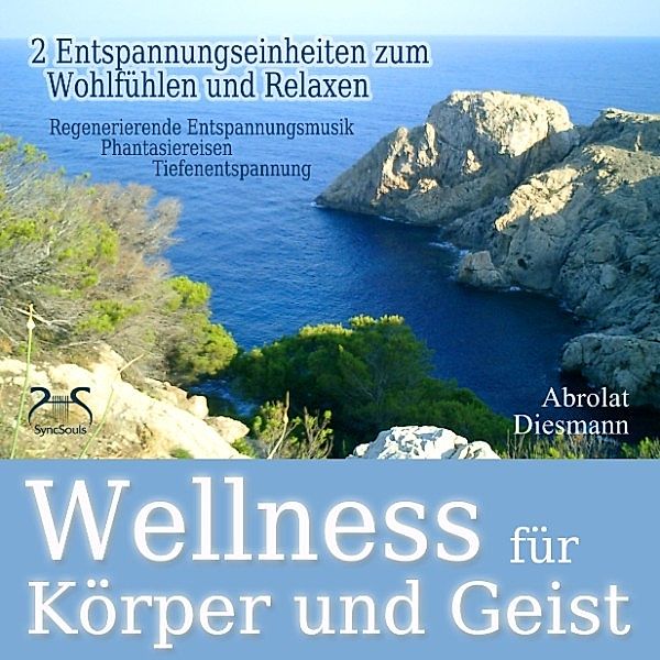 Wellness für Körper und Geist - zwei Entspannungseinheiten zum Wohlfühlen und Relaxen, Torsten Abrolat, Franziska Diesmann