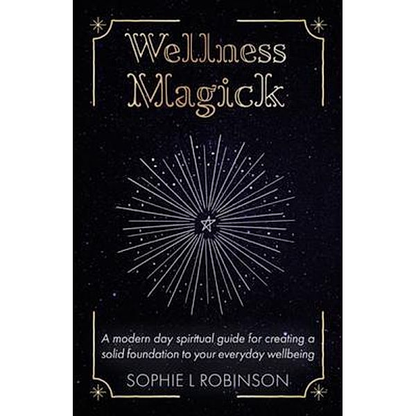 Wellness Magick, Sophie L Robinson