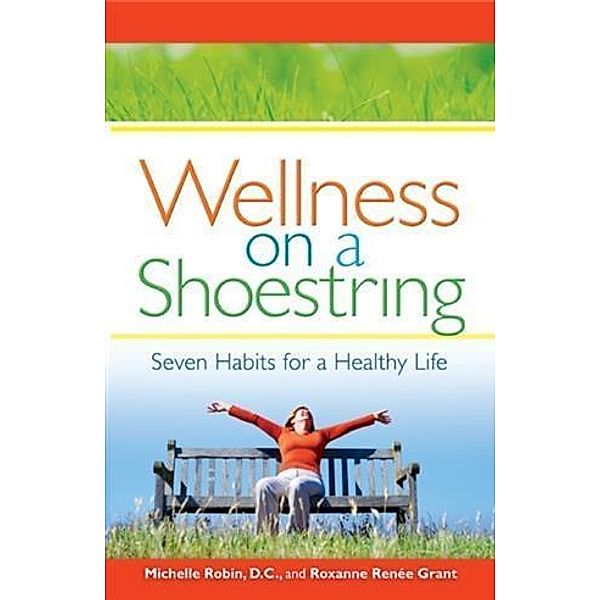 Wellness on a Shoestring, Michelle Robin D. C.
