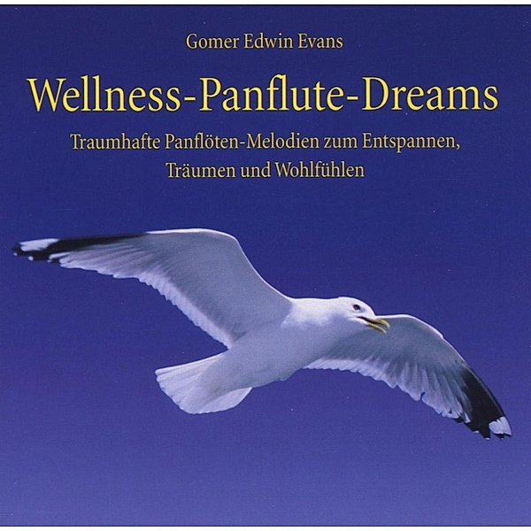 Wellness-Panflute-Dreams, Gomer Edwin Evans