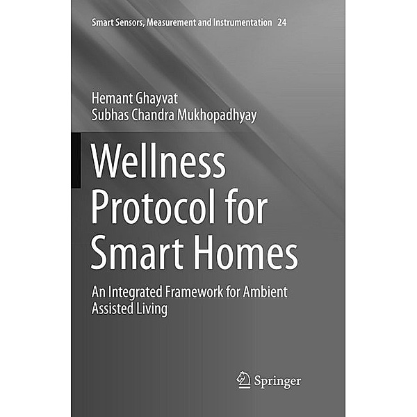Wellness Protocol for Smart Homes, Hemant Ghayvat, Subhas Chandra Mukhopadhyay