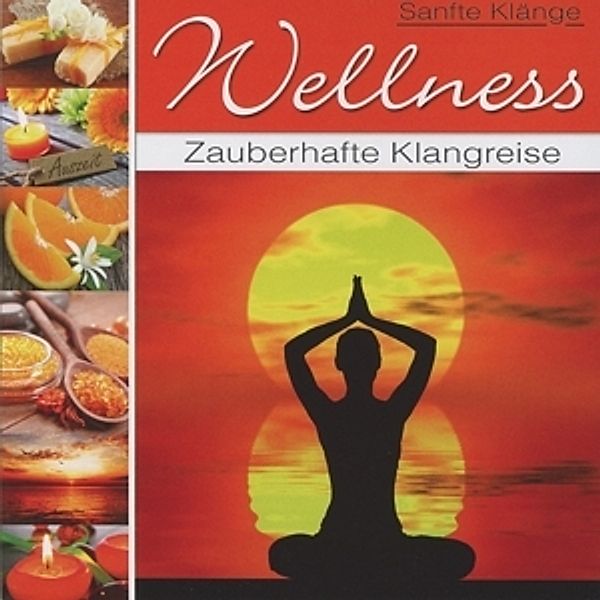 Wellness-Zauberhafte Klangreise, Various