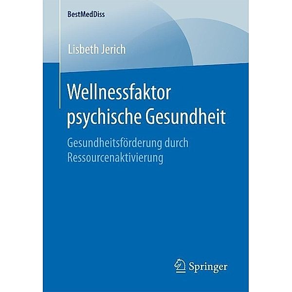 Wellnessfaktor psychische Gesundheit / BestMedDiss, Lisbeth Jerich