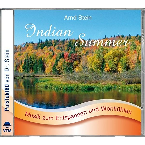 Wellnessmusik & Entspannungsmusik - Indian Summer, Arnd Stein