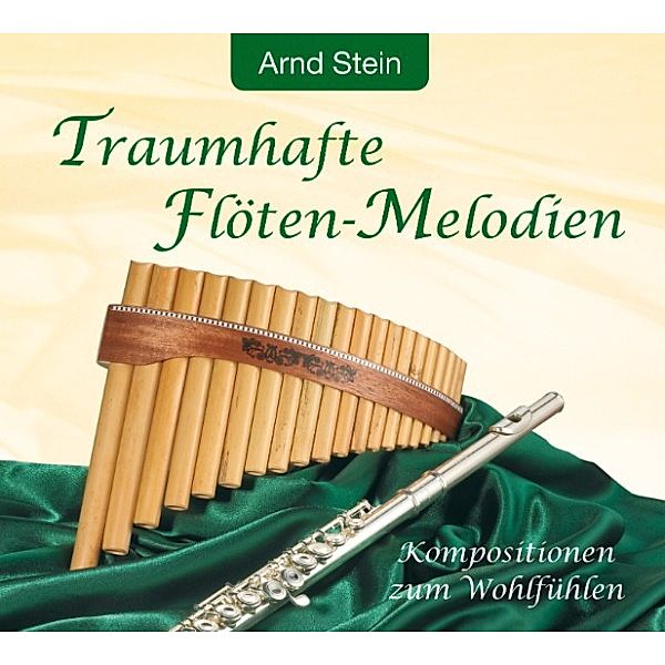 Wellnessmusik & Entspannungsmusik - Traumhafte Flöten-Melodien, Arnd Stein