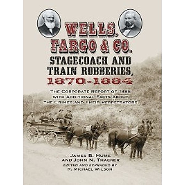 Wells, Fargo & Co. Stagecoach and Train Robberies, 1870–1884