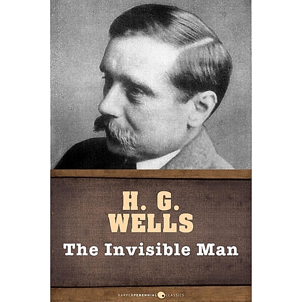 Wells, H: Invisible Man, H.G. Wells