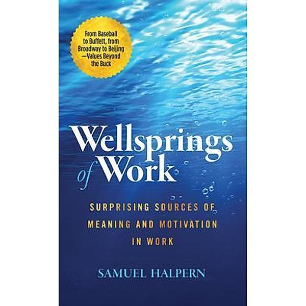 Wellsprings of Work, Samuel Halpern