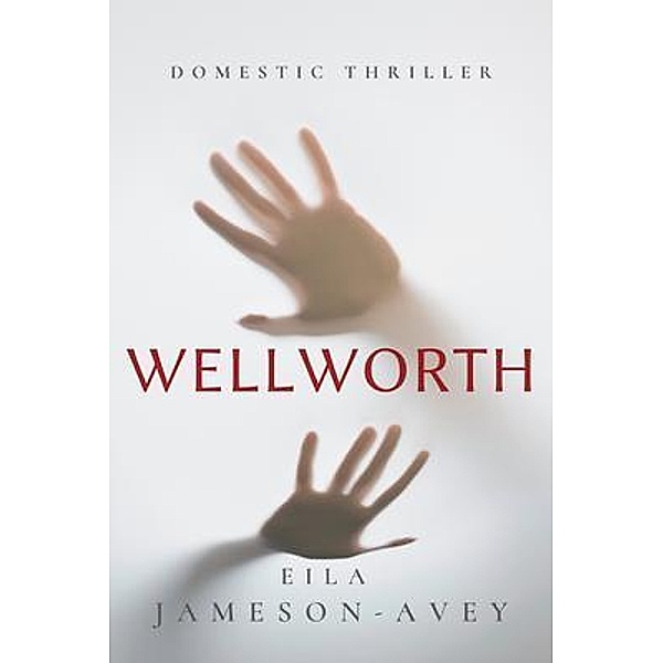 Wellworth, Eila Jameson-Avey