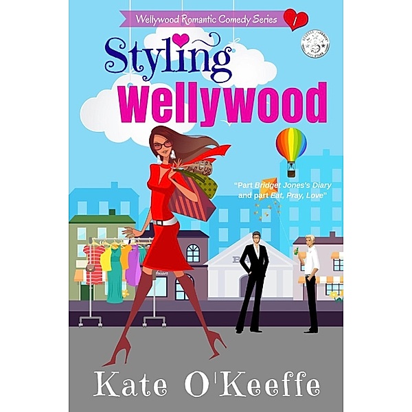 Wellywood Romantic Comedy Series: Styling Wellywood (Wellywood Romantic Comedy Series, #1), Kate O'Keeffe