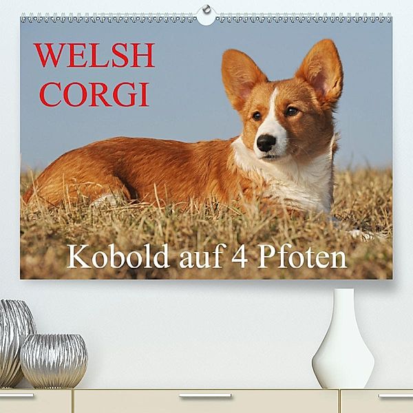 Welsh Corgi - Kobold auf 4 Pfoten (Premium-Kalender 2020 DIN A2 quer), Sigrid Starick