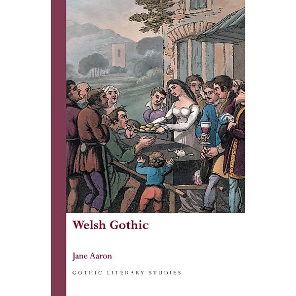 Welsh Gothic / Gothic Literary Studies, Jane Aaron