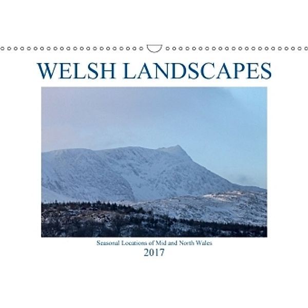 Welsh Landscapes (Wall Calendar 2017 DIN A3 Landscape), Simon Stapley