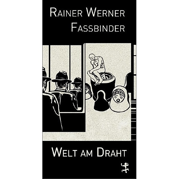 Welt am Draht, Fritz Müller-Scherz, Rainer W. Fassbinder