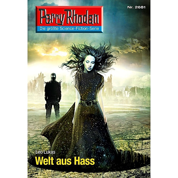 Welt aus Hass (Heftroman) / Perry Rhodan-Zyklus Neuroversum Bd.2681, Leo Lukas