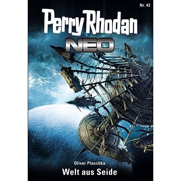 Welt aus Seide / Perry Rhodan - Neo Bd.42, Oliver Plaschka
