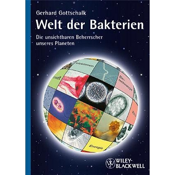 Welt der Bakterien, Gerhard Gottschalk