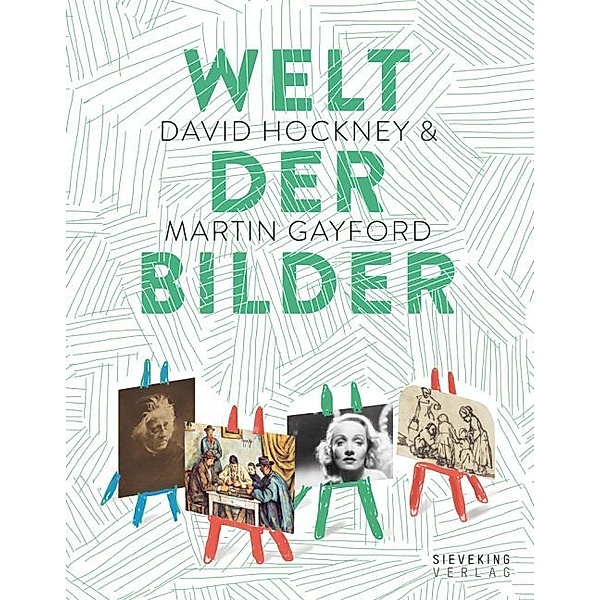 Welt der Bilder, David Hockney, Martin Gayford