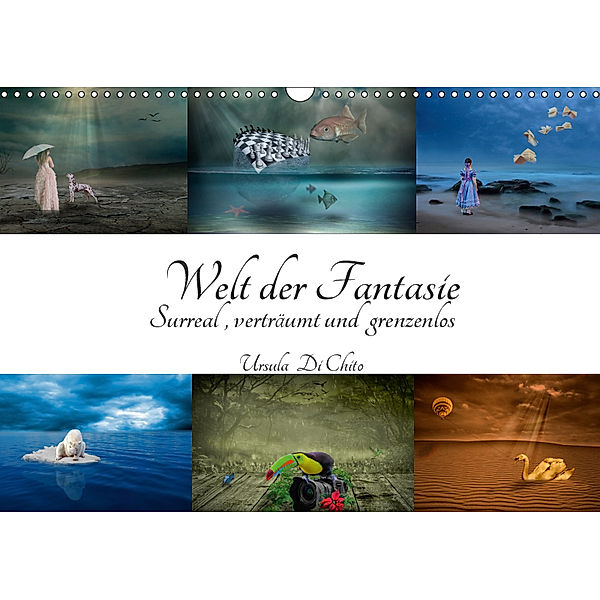 Welt der Fantasie - Surreal, verträumt und grenzenlos (Wandkalender 2019 DIN A3 quer), Ursula Di Chito