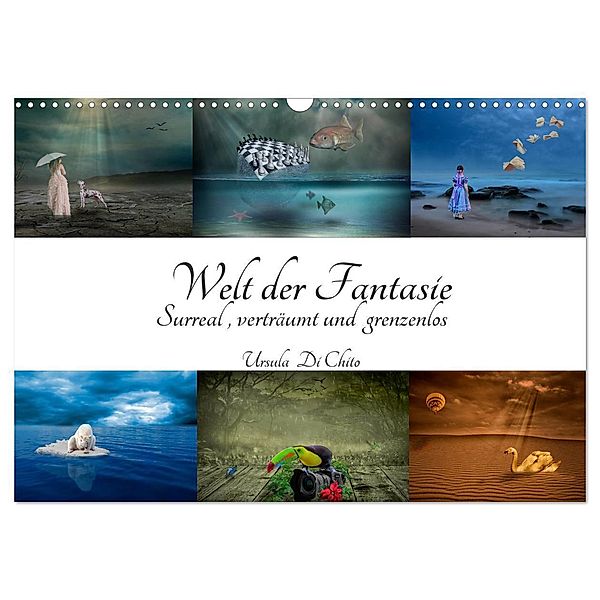 Welt der Fantasie - Surreal, verträumt und grenzenlos (Wandkalender 2024 DIN A3 quer), CALVENDO Monatskalender, Ursula Di Chito