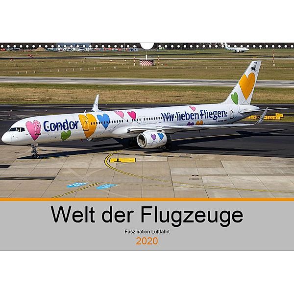 Welt der Flugzeuge - Faszination Luftfahrt 2020 (Wandkalender 2020 DIN A3 quer)