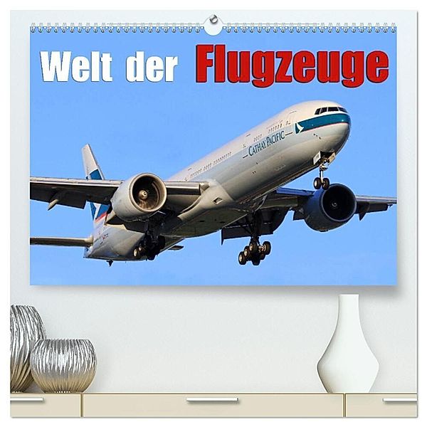 Welt der Flugzeuge (hochwertiger Premium Wandkalender 2024 DIN A2 quer), Kunstdruck in Hochglanz, Daniel Philipp