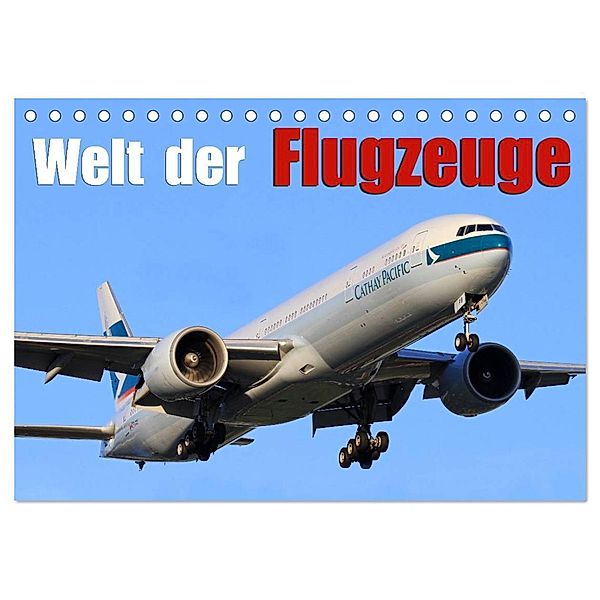 Welt der Flugzeuge (Tischkalender 2025 DIN A5 quer), CALVENDO Monatskalender, Calvendo, Daniel Philipp