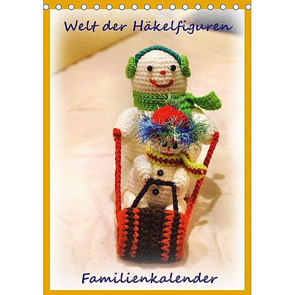 Welt der Häckelfiguren (Tischkalender 2021 DIN A5 hoch), Helmut Schneller