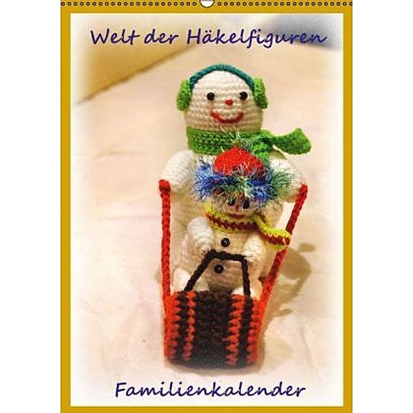 Welt der Häckelfiguren (Wandkalender 2016 DIN A2 hoch), Helmut Schneller