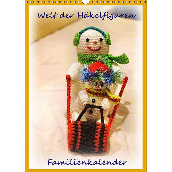 Welt der Häckelfiguren (Wandkalender 2019 DIN A3 hoch), Helmut Schneller