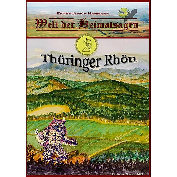 Welt der Heimatsagen / Welt der Heimatsagen Thüringer Rhön Bd.2, Ernst-Ulrich Hahmann