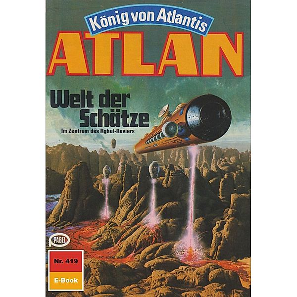 Welt der Schätze (Heftroman) / Perry Rhodan - Atlan-Zyklus Die Schwarze Galaxis (Teil 1) Bd.419, Marianne Sydow