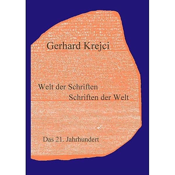 Welt der Schriften - Schriften der Welt, Gerhard Krejci