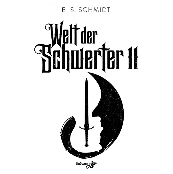 Welt der Schwerter / Welt der Schwerter Bd.2, E. S. Schmidt