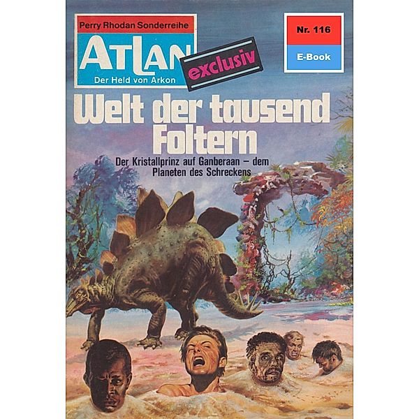 Welt der tausend Foltern (Heftroman) / Perry Rhodan - Atlan-Zyklus USO / ATLAN exklusiv Bd.116, Ernst Vlcek