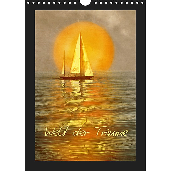 Welt der Träume (Wandkalender 2019 DIN A4 hoch), manhART