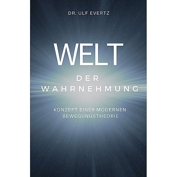 Welt der Wahrnehmung, Ulf Evertz