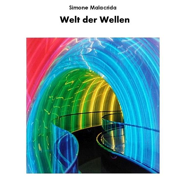 Welt der Wellen, Simone Malacrida