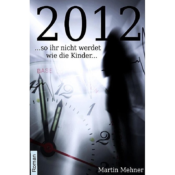 Welt-Ende 2012, Martin Mehner