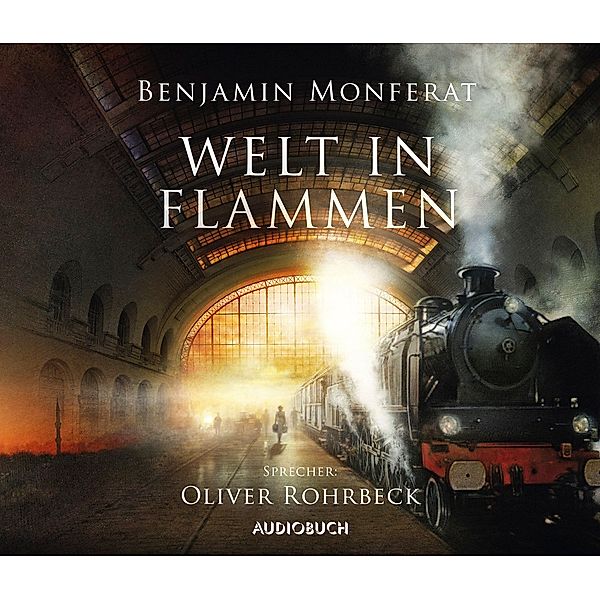 Welt in Flammen, 8 Audio-CDs, Benjamin Monferat