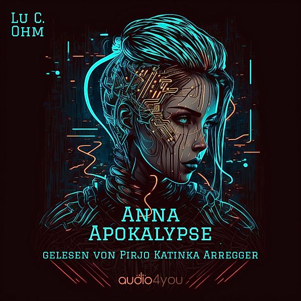 Welt ohne Erde - 1 - Anna Apokalypse, C. Lu Ohm