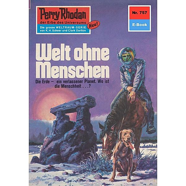 Welt ohne Menschen (Heftroman) / Perry Rhodan-Zyklus Aphilie Bd.757, William Voltz