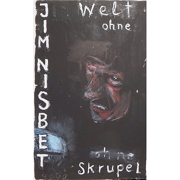 Welt ohne Skrupel / Pulp Master Bd.39, Jim Nisbet