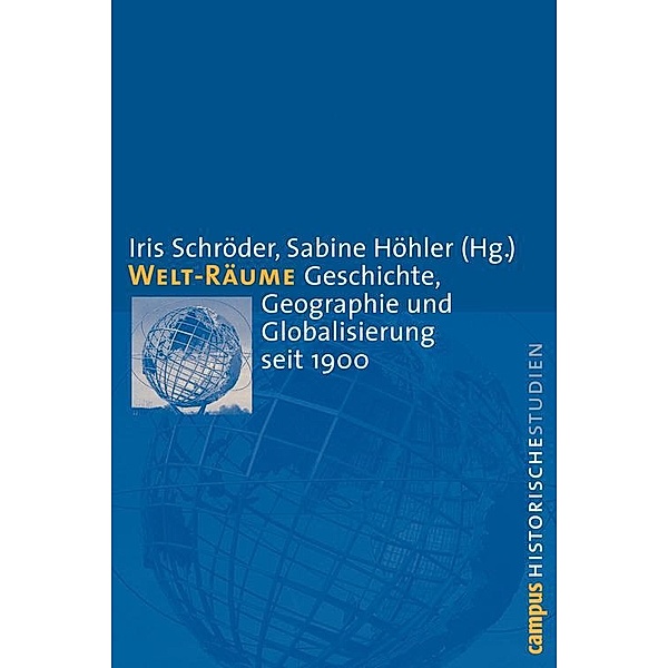 Welt-Räume / Campus Historische Studien Bd.39