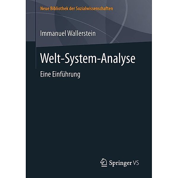 Welt-System-Analyse / Neue Bibliothek der Sozialwissenschaften, Immanuel Wallerstein