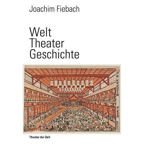 Welt Theater Geschichte, Joachim Fiebach